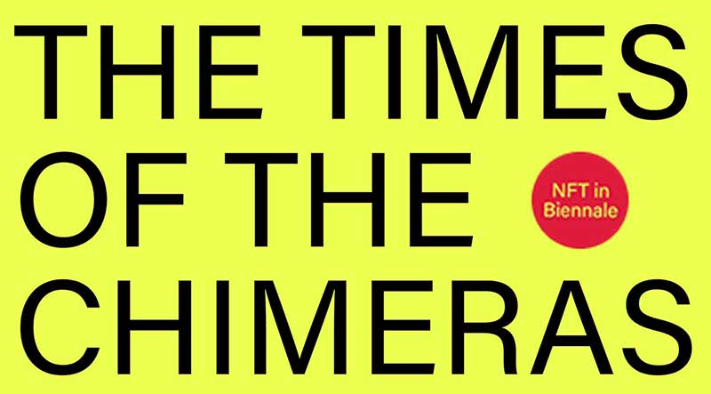 Burkhard von Harder | The Times of the Chimeras | NFT-CRYPTO-GROUP-SHOW | Biennale di venezia