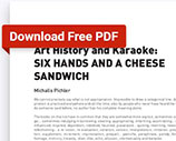 'Art History and Karaoke: Six Hands and a Cheese Sandwich'